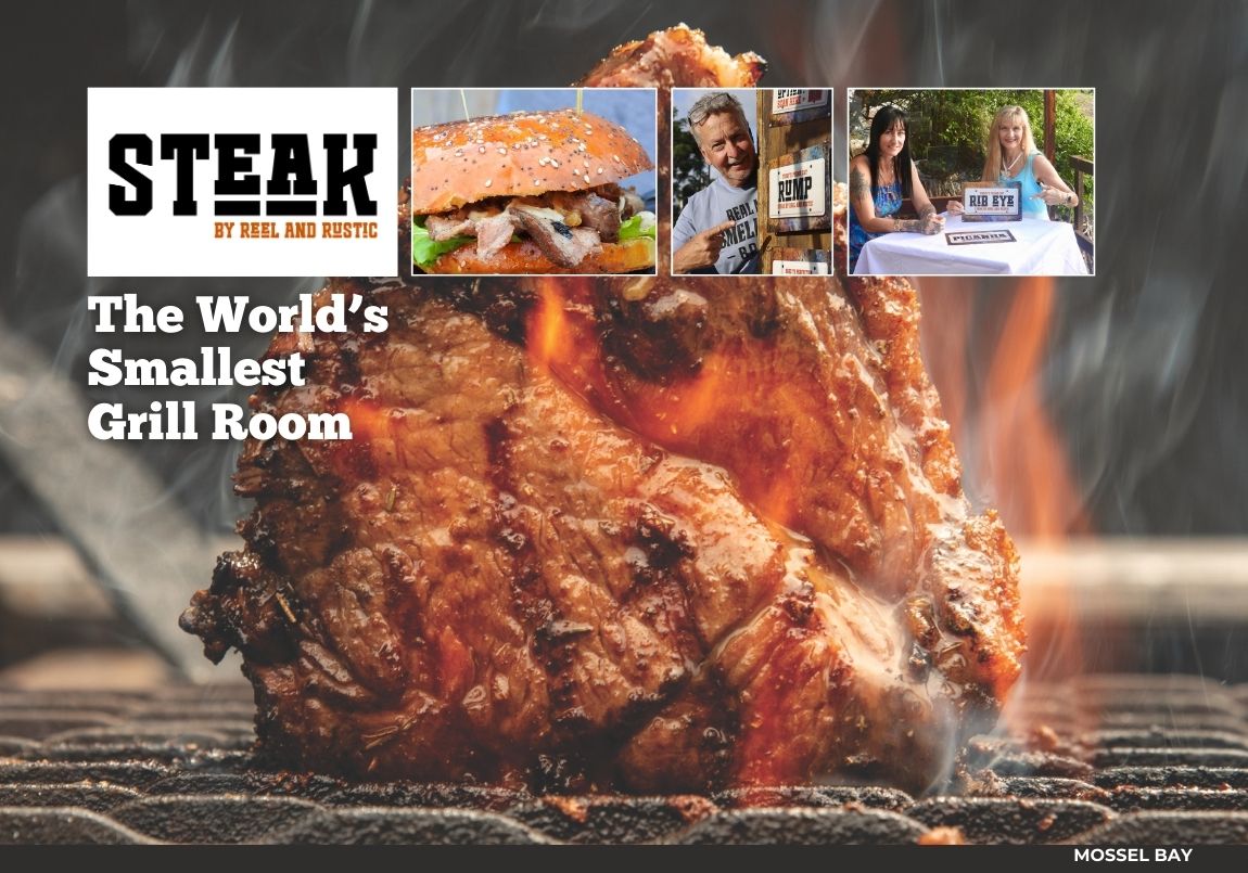 Steak by Reel and Rustic at the Blue Shed in Mossel Bay